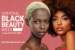 Celebrate National Black Beauty Week: August 19-25, 2024